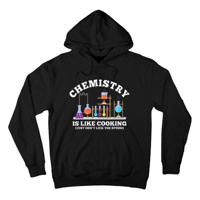 Science Humor Chemistry Is Like Cooking don't lick the Spoon Hoodie