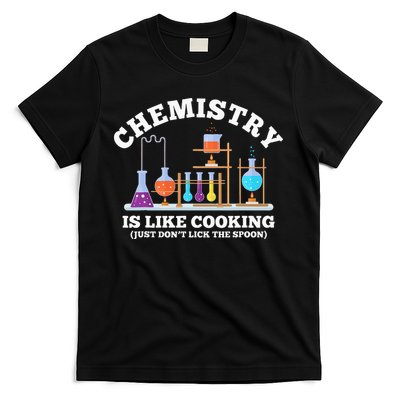 Science Humor Chemistry Is Like Cooking don't lick the Spoon T-Shirt