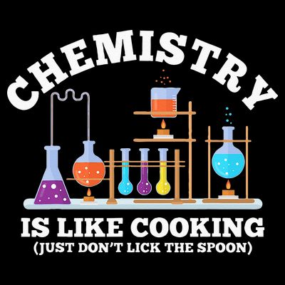 Science Humor Chemistry Is Like Cooking don't lick the Spoon T-Shirt