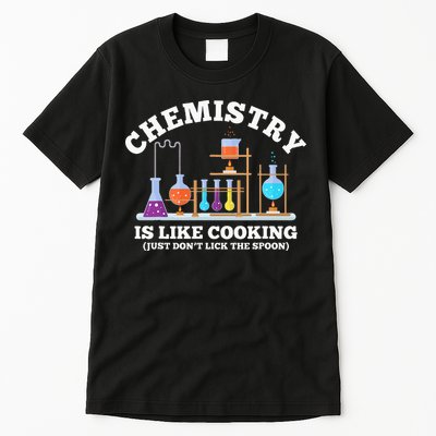 Science Humor Chemistry Is Like Cooking don't lick the Spoon Tall T-Shirt