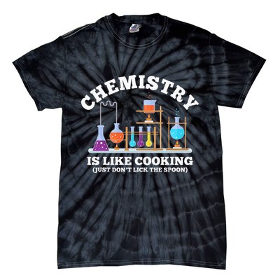 Science Humor Chemistry Is Like Cooking don't lick the Spoon Tie-Dye T-Shirt
