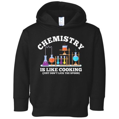 Science Humor Chemistry Is Like Cooking don't lick the Spoon Toddler Hoodie