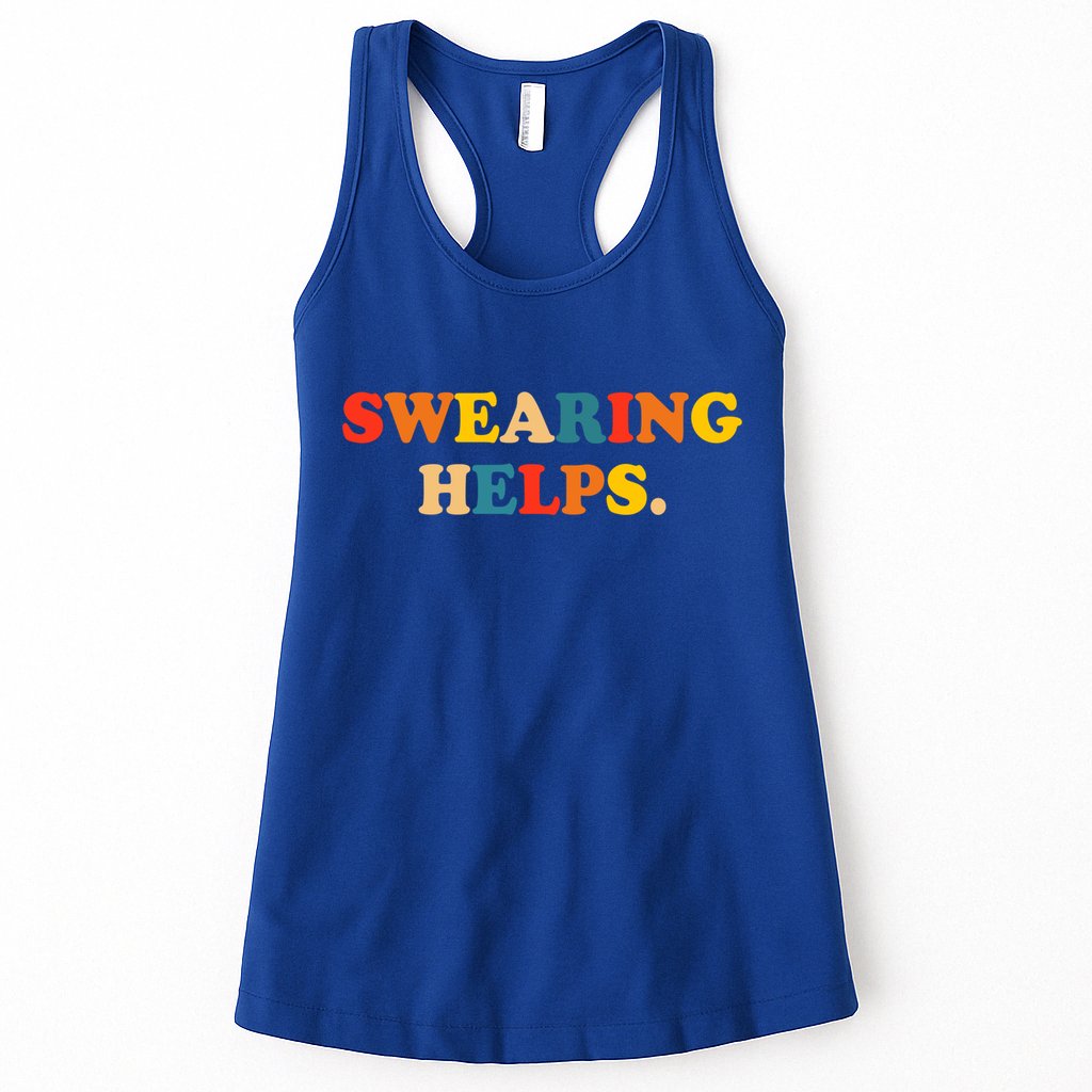 Swearing Helps Cute Gift Womens Tank Top