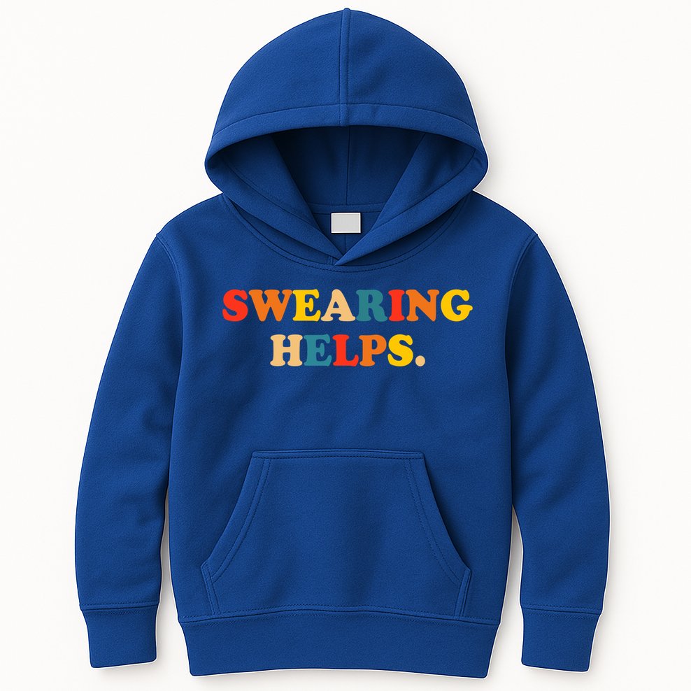 Swearing Helps Cute Gift Kids Hoodie