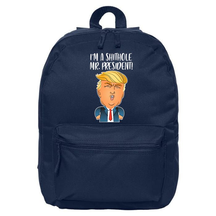 IM A Shithole Mr. President Funny Trump 16 in Basic Backpack