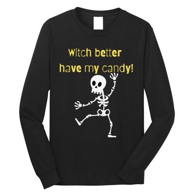 Skeleton Halloween Candy Quote Funny Witch Long Sleeve Shirt