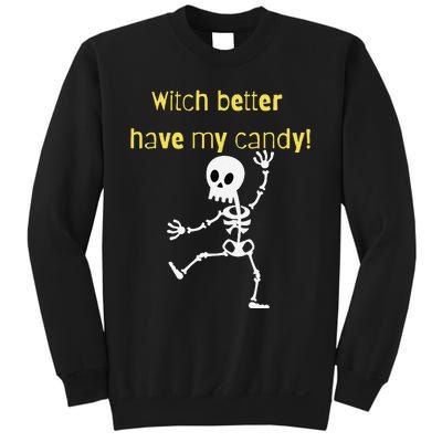 Skeleton Halloween Candy Quote Funny Witch Sweatshirt