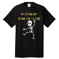 Skeleton Halloween Candy Quote Funny Witch Tall T-Shirt