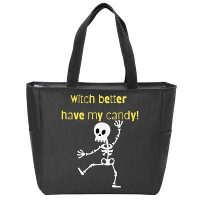 Skeleton Halloween Candy Quote Funny Witch Zip Tote Bag