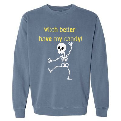 Skeleton Halloween Candy Quote Funny Witch Garment-Dyed Sweatshirt