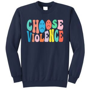 Sarcastic Humor Choose Violence Not Kindness Gag Gift Sweatshirt