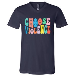 Sarcastic Humor Choose Violence Not Kindness Gag Gift V-Neck T-Shirt