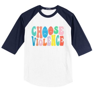 Sarcastic Humor Choose Violence Not Kindness Gag Gift Baseball Sleeve Shirt