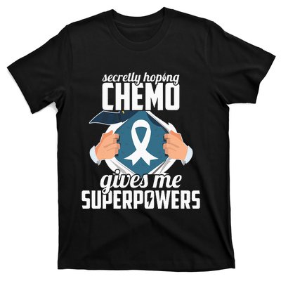 Secretly Hoping Chemo Gives Me Superpowers Cancer Halloween T-Shirt