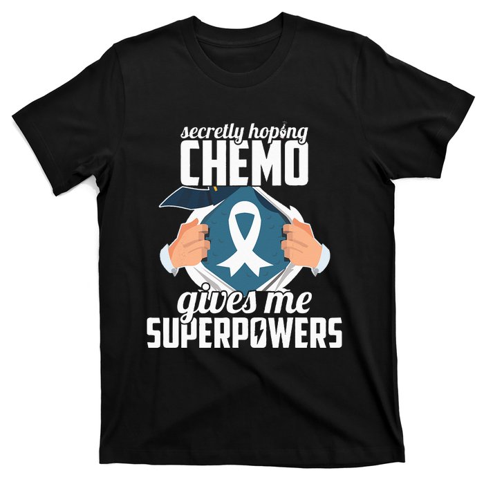 Secretly Hoping Chemo Gives Me Superpowers Cancer Halloween T-Shirt