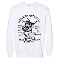 Snake Handling Church Appalachia Pentecostal Garment-Dyed Sweatshirt