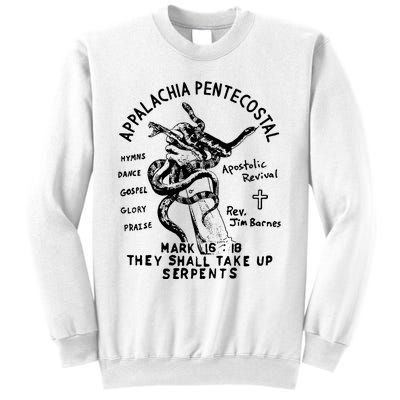 Snake Handling Church Appalachia Pentecostal Sweatshirt