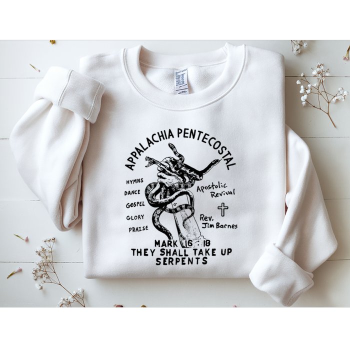 Snake Handling Church Appalachia Pentecostal Sweatshirt