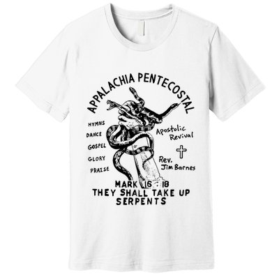Snake Handling Church Appalachia Pentecostal Premium T-Shirt