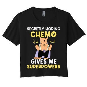 Secretly Hoping Chemo Gives Me Superpowers Women's Crop Top Tee