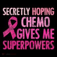 Secretly Hoping Chemo Gives Me Superpowers Breast Cancer Long Sleeve Shirt