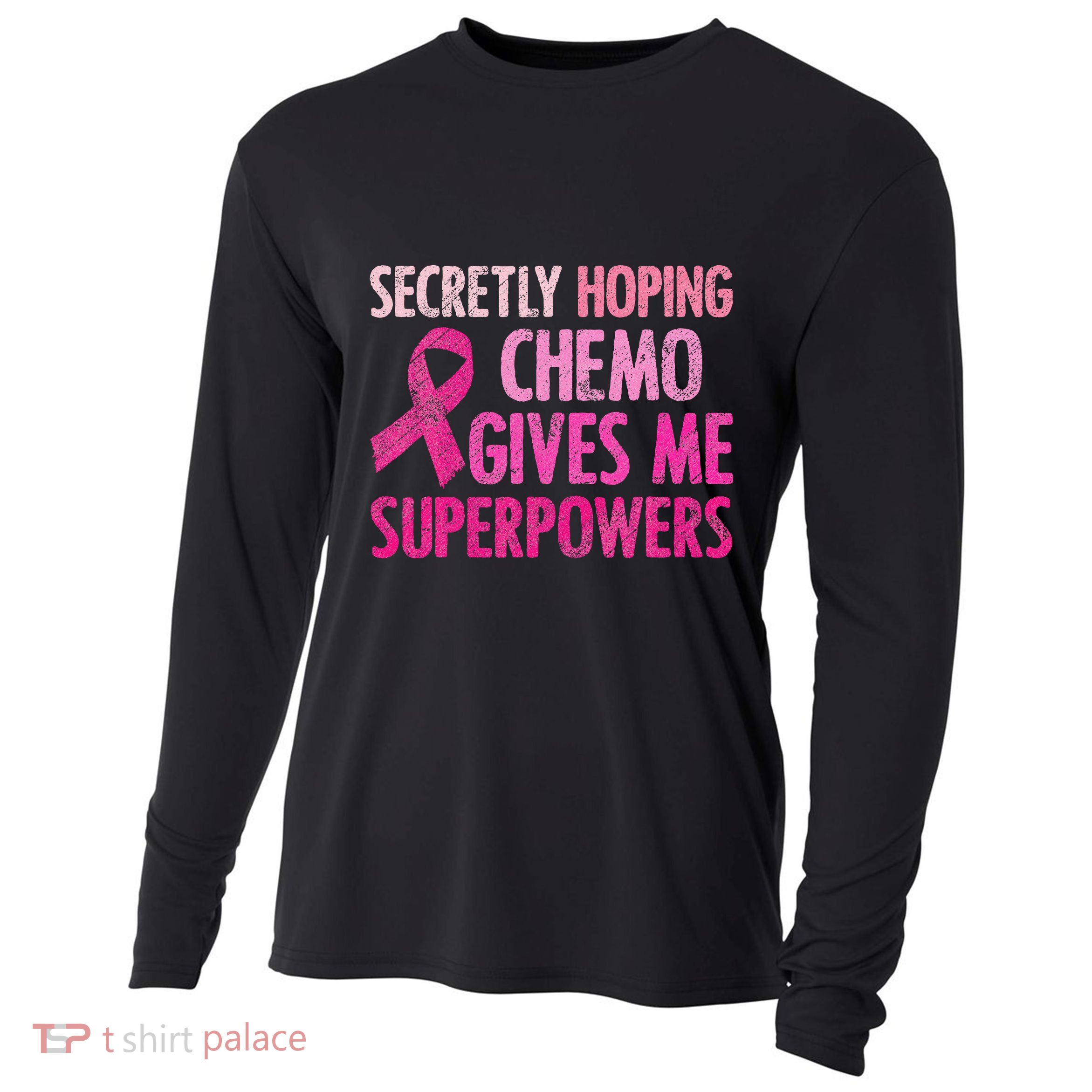 Secretly Hoping Chemo Gives Me Superpowers Breast Cancer Cooling Performance Long Sleeve Crew