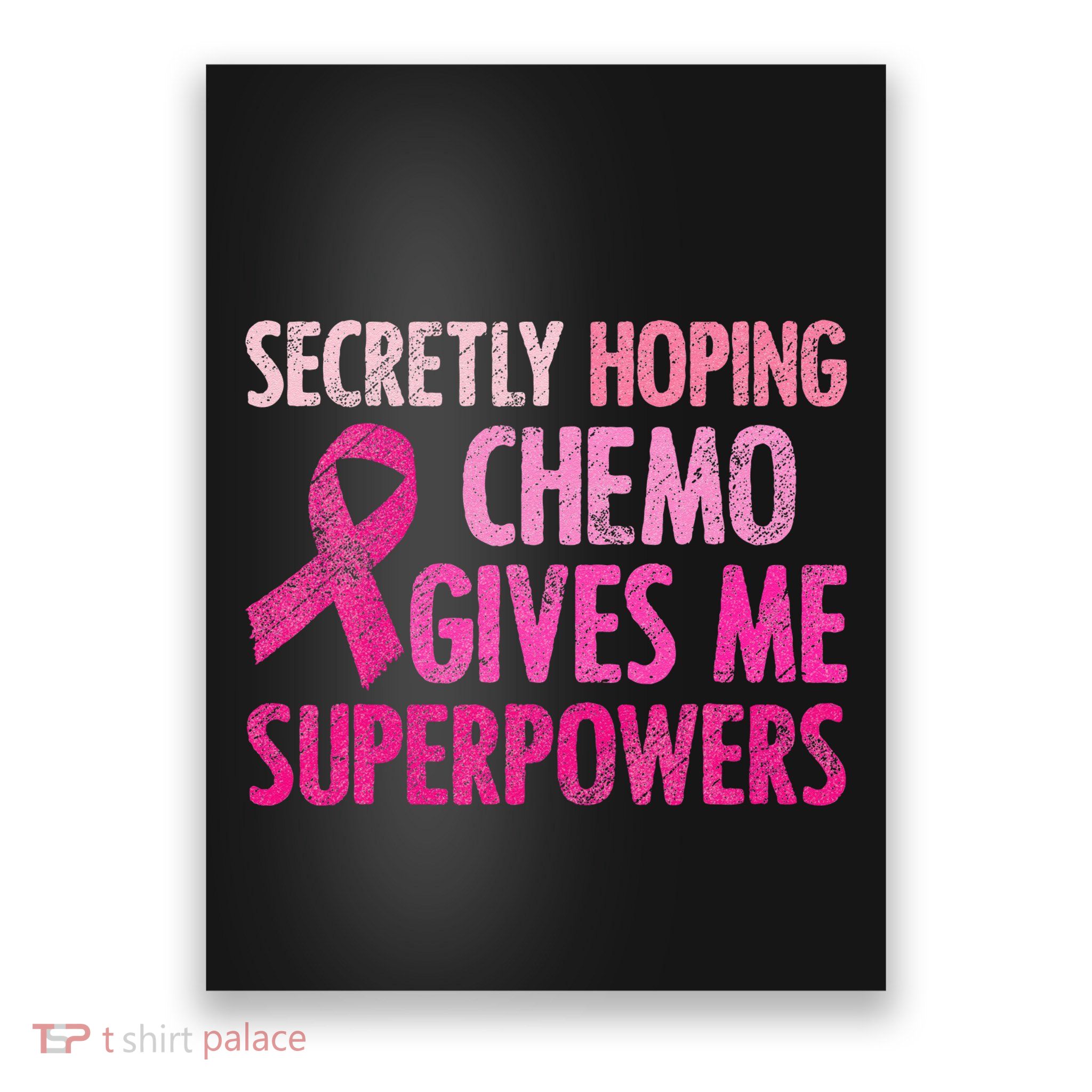 Secretly Hoping Chemo Gives Me Superpowers Breast Cancer Poster