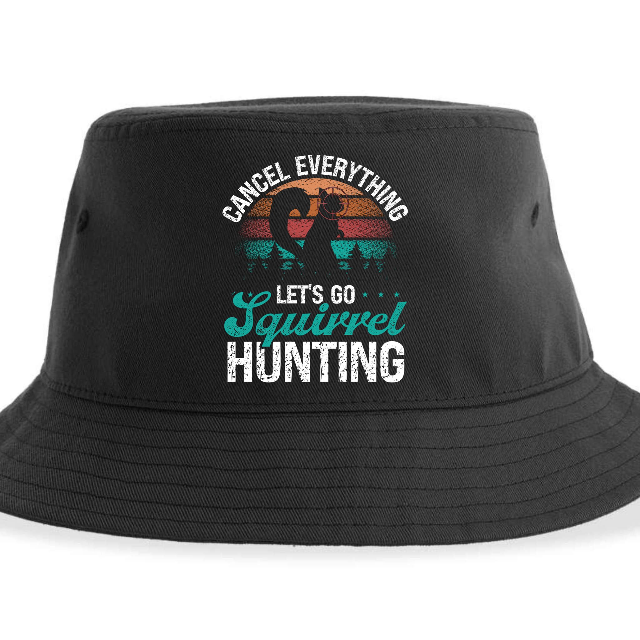 Squirrel Hunter Cancel Everything Vintage Squirrel Hunting Gift Sustainable Bucket Hat