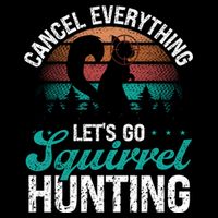 Squirrel Hunter Cancel Everything Vintage Squirrel Hunting Gift Mug