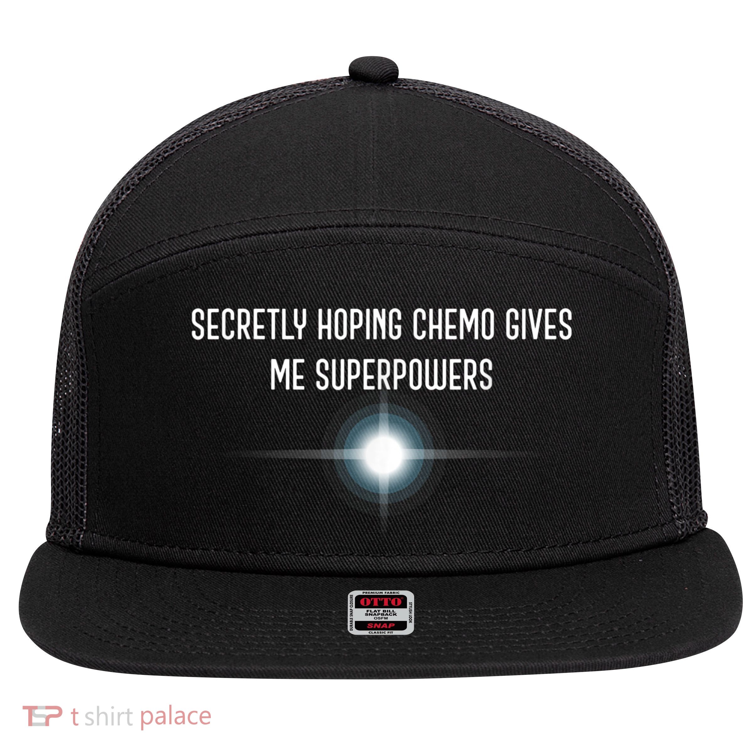 Secretly Hoping Chemo Gives Me Superpowers 7 Panel Mesh Trucker Snapback Hat