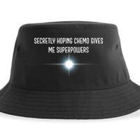 Secretly Hoping Chemo Gives Me Superpowers Sustainable Bucket Hat