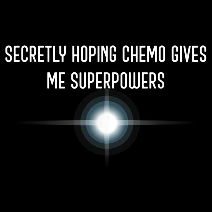 Secretly Hoping Chemo Gives Me Superpowers Magnet