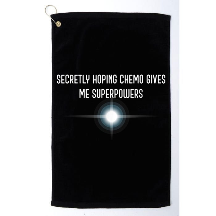 Secretly Hoping Chemo Gives Me Superpowers Golf Towel