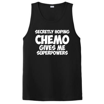 Secretly Hoping Chemo Therapy Gives Me Superpowers Gift PosiCharge Competitor Tank