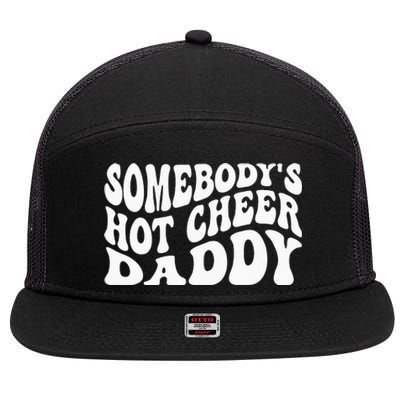 Somebodys hot cheer dad fathers day cheerleading competition 7 Panel Mesh Trucker Snapback Hat