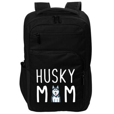 Siberian Husky Dog Mama Husky Mom Gift Impact Tech Backpack
