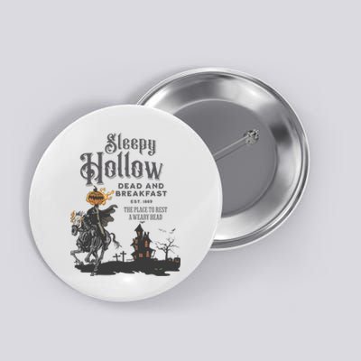 Sleepy Hollow Dead And Breakfast Scary Horror Halloween Button