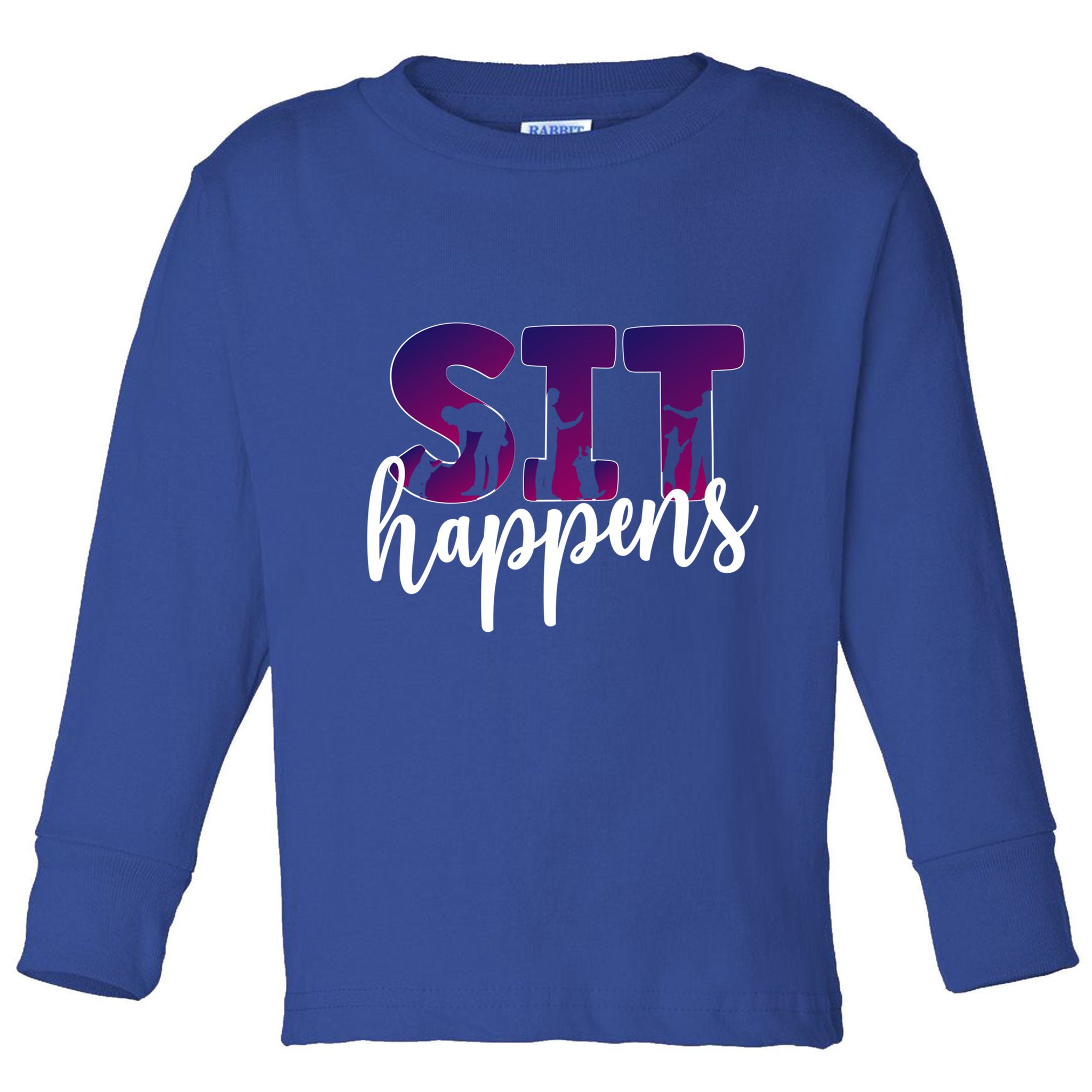 Sit Happens Dog Trainer Dog Training Funny Gift Toddler Long Sleeve Shirt