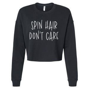 Spin Hair Dont Care Funny Spin Class Cycling Gym Cropped Pullover Crew