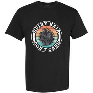 Spiny Hair Dont Care Porcupine Animal Cute Porcupines Garment-Dyed Heavyweight T-Shirt