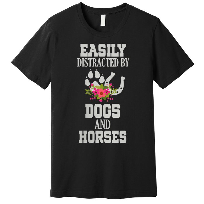 S Horse Dog Easily Distracted By Dogs And Horses Vneck Premium T-Shirt