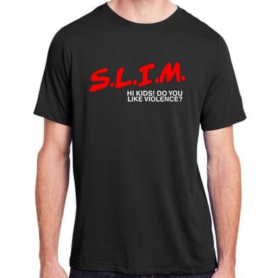 Slim Hi Do You Like Violence Adult ChromaSoft Performance T-Shirt