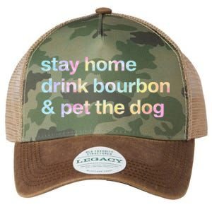 Stay Home Drink Bourbon And Pet The Dog Humor Gift Tie Dye Legacy Tie Dye Trucker Hat