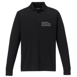 Stay Home Drink Bourbon And Pet The Dog Humor Gift Tie Dye Performance Long Sleeve Polo