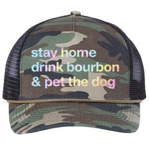 Stay Home Drink Bourbon And Pet The Dog Humor Gift Tie Dye Retro Rope Trucker Hat Cap