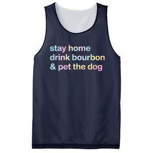 Stay Home Drink Bourbon And Pet The Dog Humor Gift Tie Dye Mesh Reversible Basketball Jersey Tank