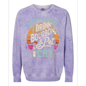 Stay Home Drink Bourbon And Pet The Cat Colorblast Crewneck Sweatshirt