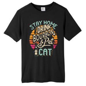 Stay Home Drink Bourbon And Pet The Cat Tall Fusion ChromaSoft Performance T-Shirt