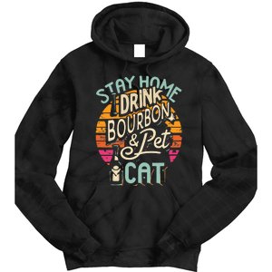 Stay Home Drink Bourbon And Pet The Cat Tie Dye Hoodie