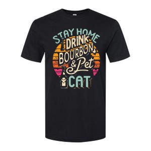 Stay Home Drink Bourbon And Pet The Cat Softstyle CVC T-Shirt